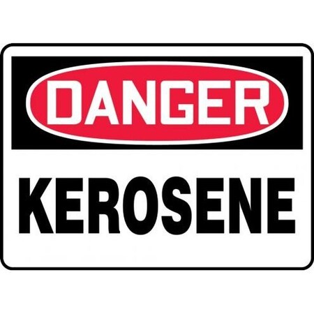 OSHA DANGER Safety Sign KEROSENE 7 In SHMCHG008XP